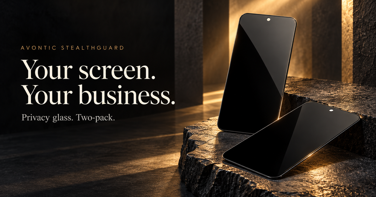Avontic screen protection and privacy glass